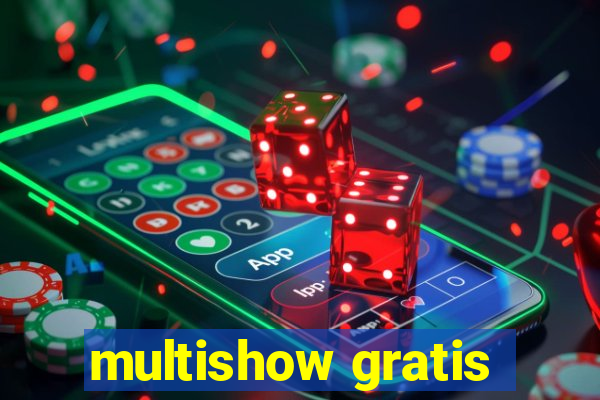 multishow gratis